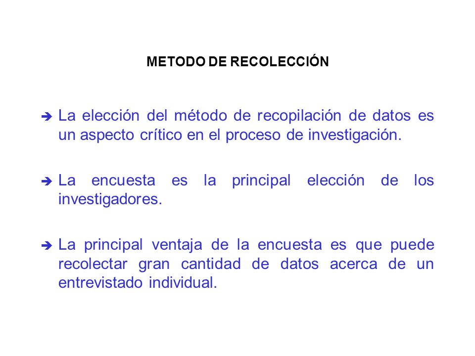 La encuesta es la principal elección de los investigadores.