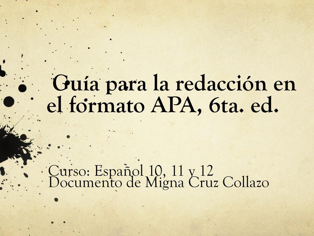 Guía para la redacción en el formato APA, 6ta. ed.