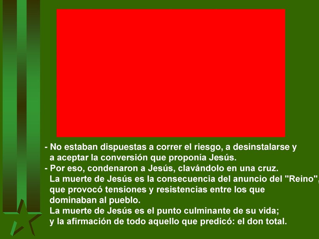 - No estaban dispuestas a correr el riesgo, a desinstalarse y