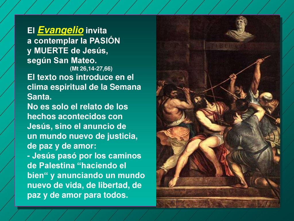El texto nos introduce en el clima espiritual de la Semana Santa.
