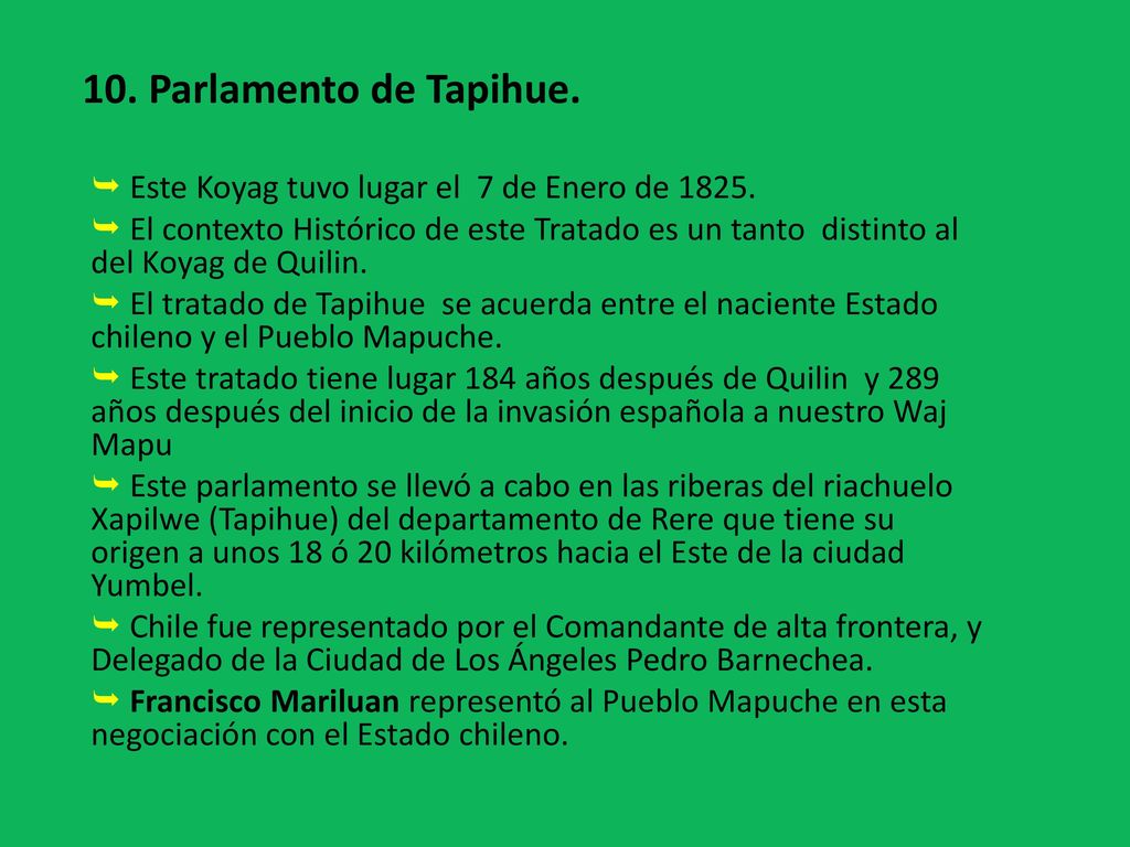 10. Parlamento de Tapihue.  Este Koyag tuvo lugar el 7 de Enero de