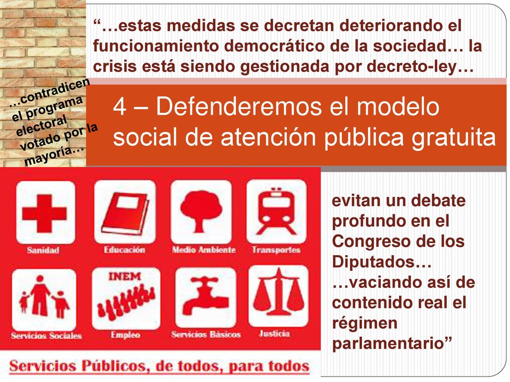 4 – Defenderemos el modelo social de atención pública gratuita