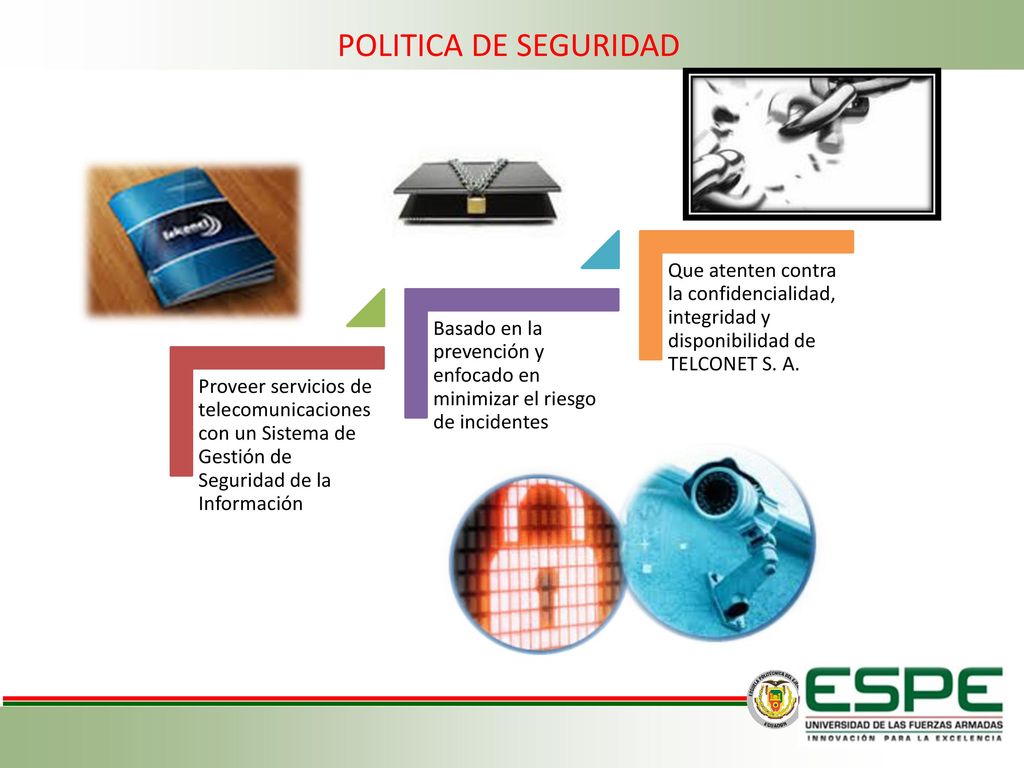 POLITICA DE SEGURIDAD Proveer servicios de telecomunicaciones con un Sistema de Gestión de Seguridad de la Información.