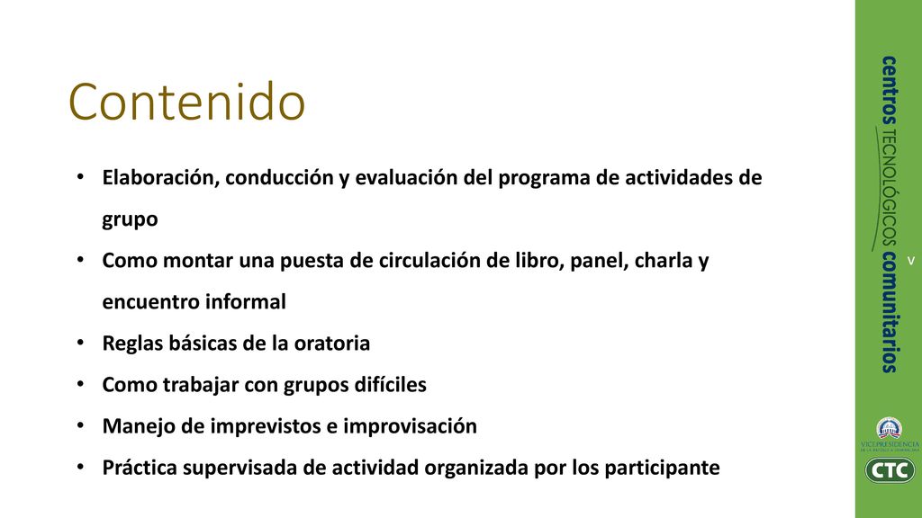 v Contenido. Elaboración, conducción y evaluación del programa de actividades de grupo.