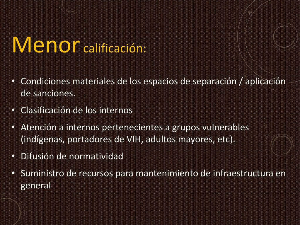 Menor calificación: Condiciones materiales de los espacios de separación / aplicación de sanciones.