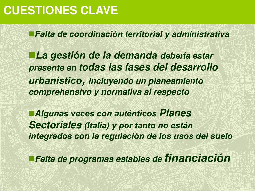 CUESTIONES CLAVE Falta de coordinación territorial y administrativa.