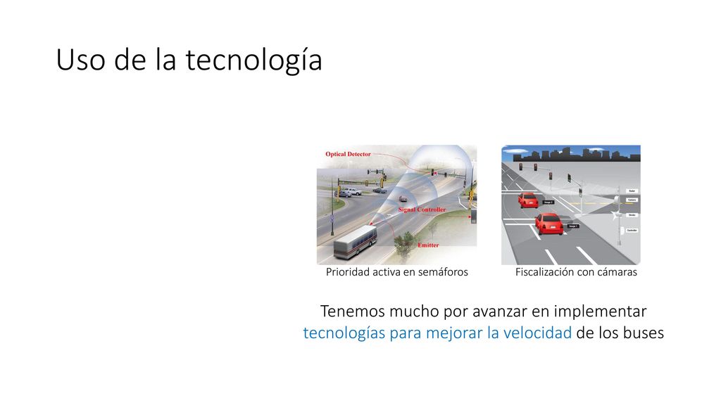 Uso de la tecnología Tenemos mucho por avanzar en implementar