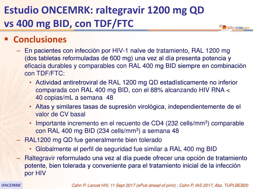 Estudio ONCEMRK: raltegravir 1200 mg QD vs 400 mg BID, con TDF/FTC