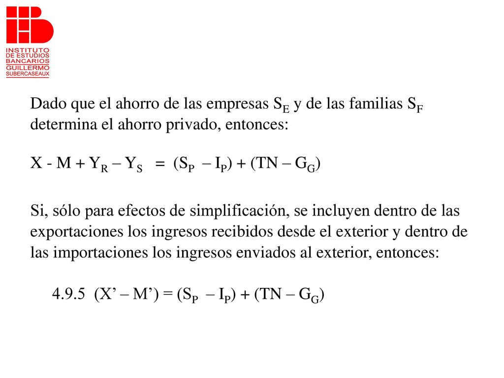 Dado que el ahorro de las empresas SE y de las familias SF