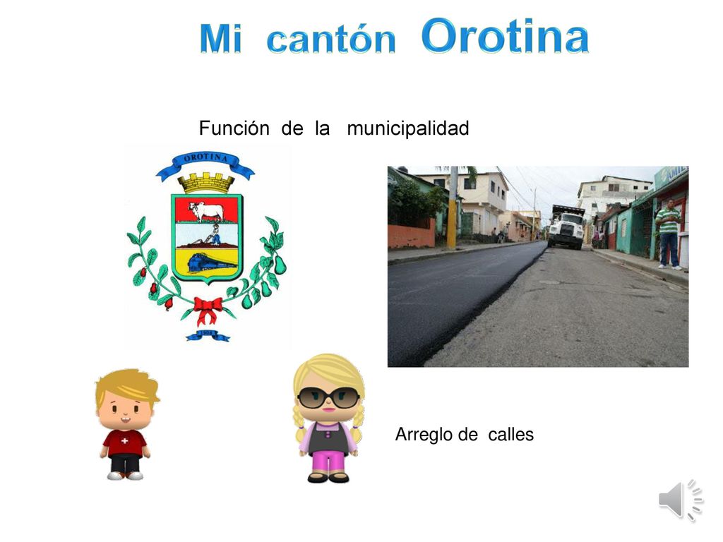 ¿Qué pasa aquí Mi cantón Orotina Función de la municipalidad