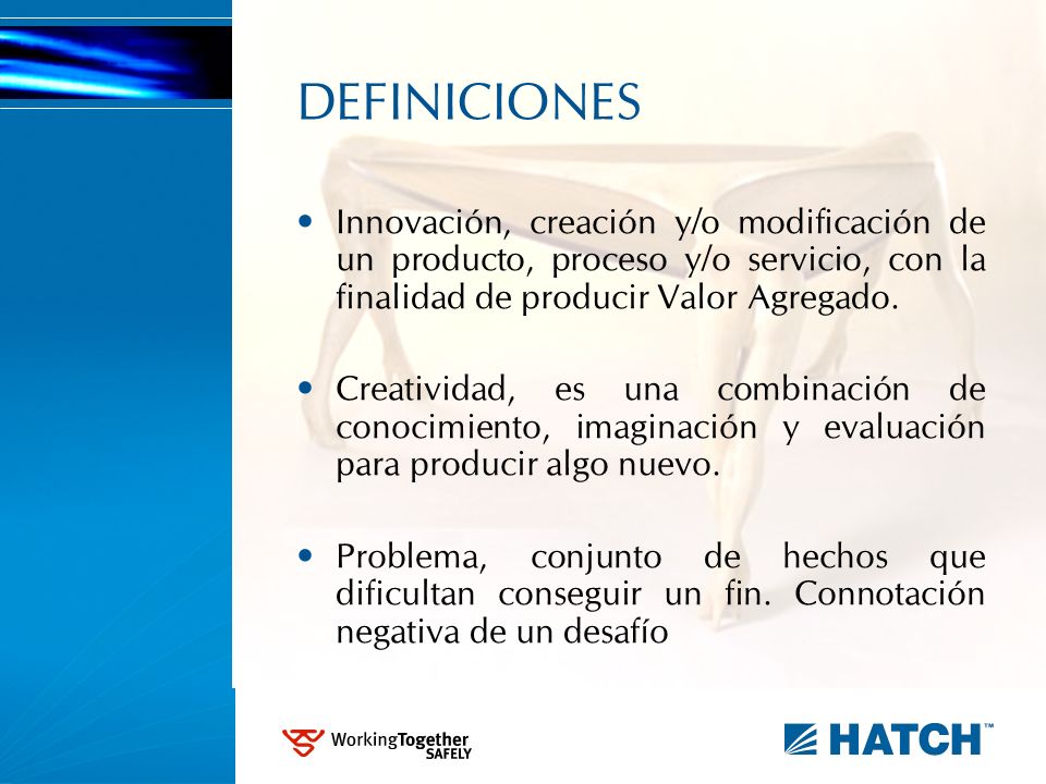 DEFINICIONES Innovación, creación y/o modificación de un producto, proceso y/o servicio, con la finalidad de producir Valor Agregado.