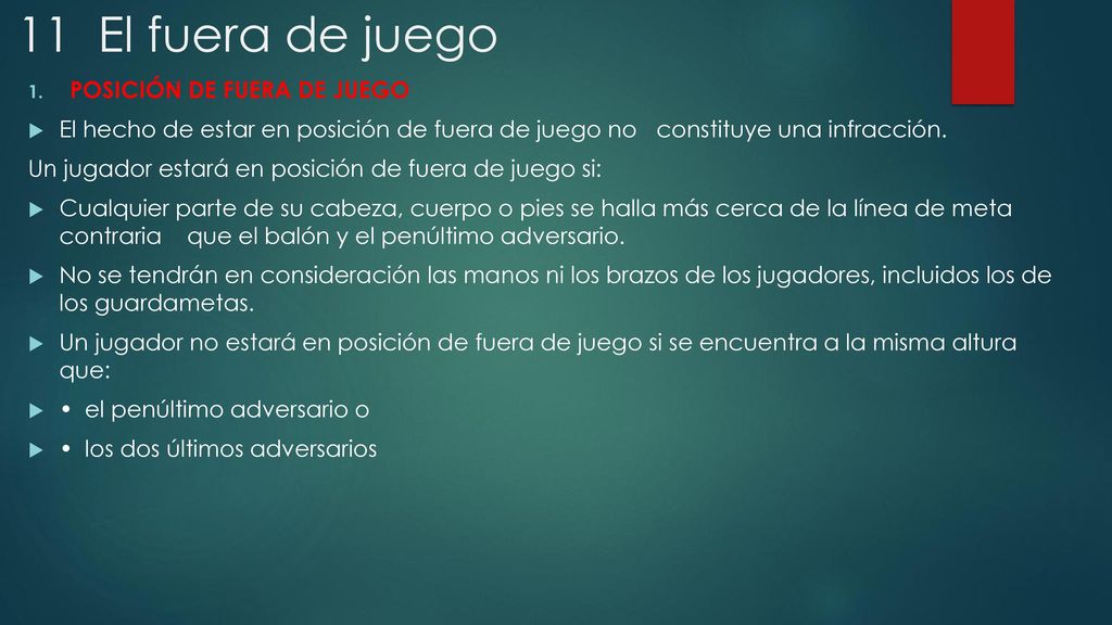 11 El fuera de juego POSICIÓN DE FUERA DE JUEGO