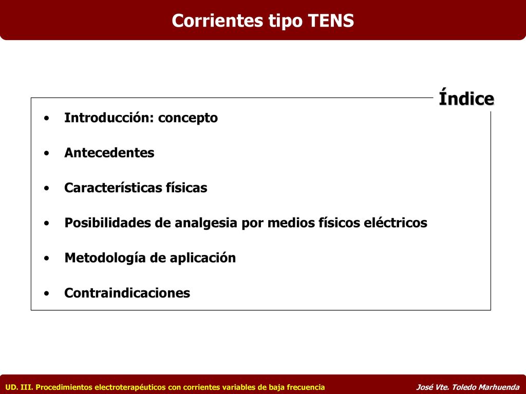 Corrientes tipo TENS Índice Introducción: concepto Antecedentes