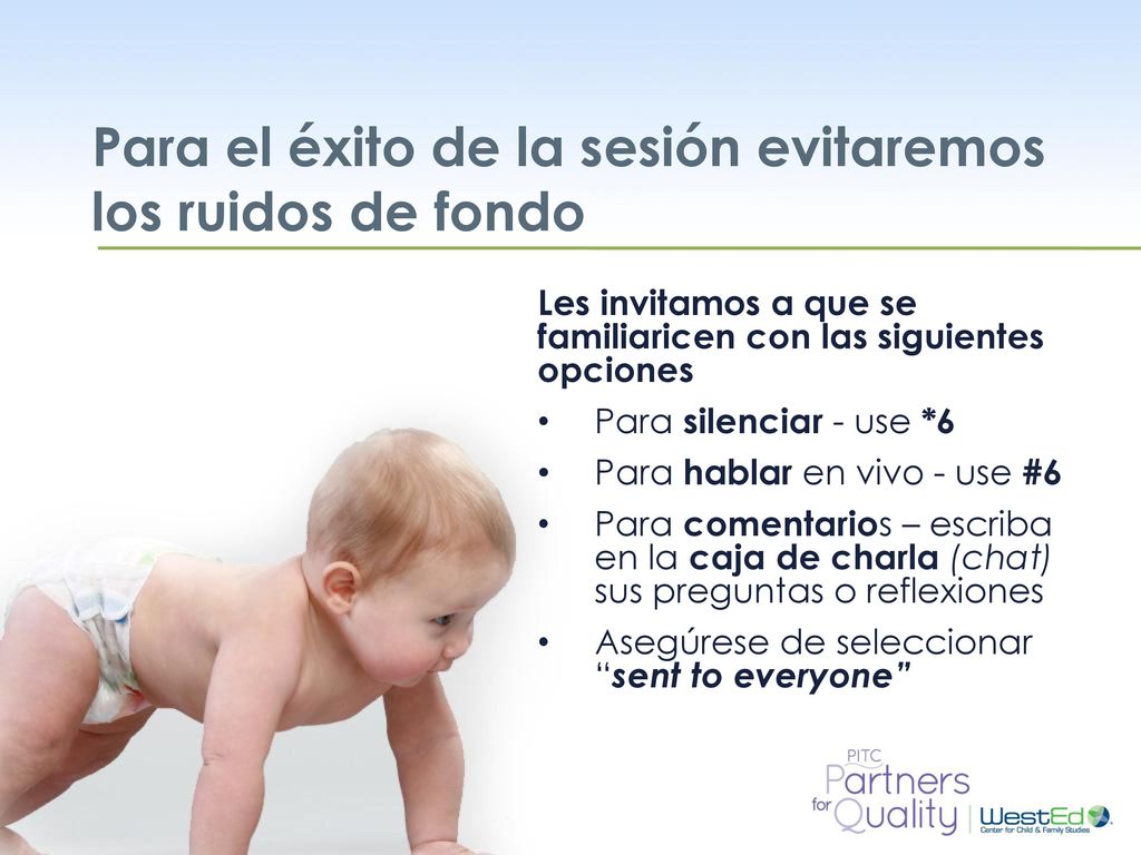 Para el éxito de la sesión evitaremos los ruidos de fondo