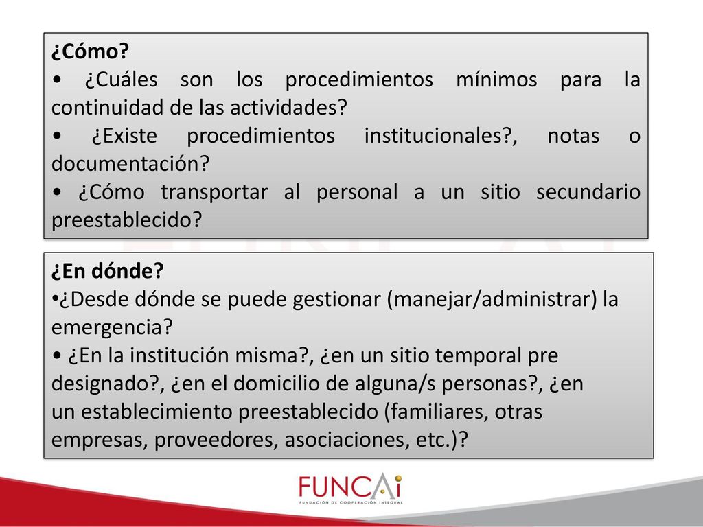 ¿Cómo • ¿Cuáles son los procedimientos mínimos para la continuidad de las actividades