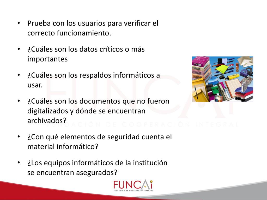 Prueba con los usuarios para verificar el correcto funcionamiento.
