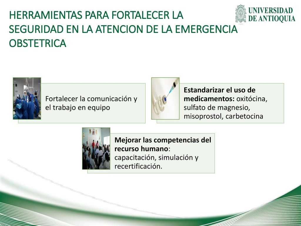 HERRAMIENTAS PARA FORTALECER LA SEGURIDAD EN LA ATENCION DE LA EMERGENCIA OBSTETRICA