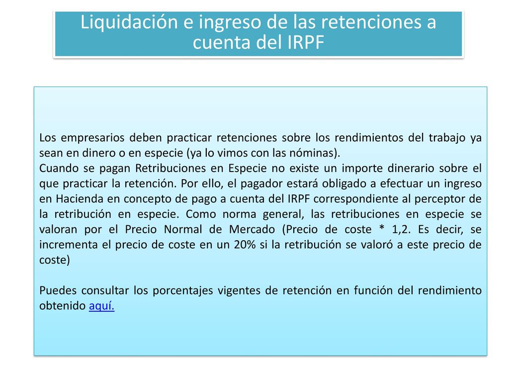 Liquidación e ingreso de las retenciones a cuenta del IRPF
