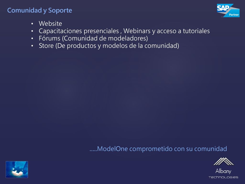 Comunidad y Soporte Website. Capacitaciones presenciales , Webinars y acceso a tutoriales. Fórums (Comunidad de modeladores)