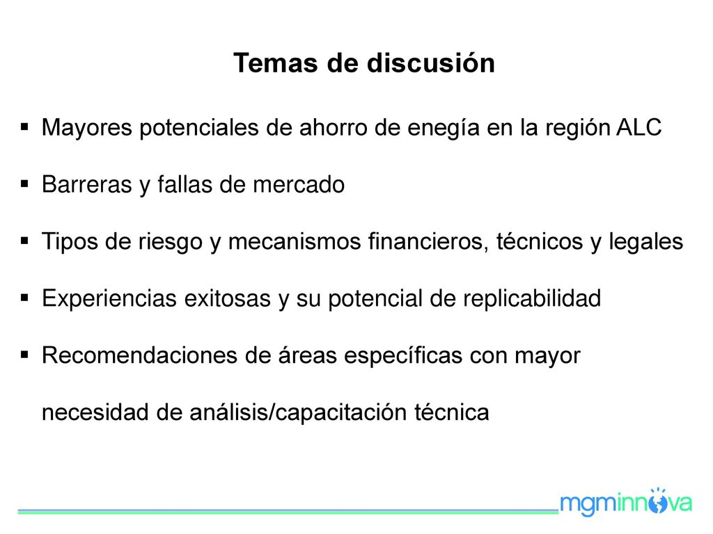 Temas de discusión Mayores potenciales de ahorro de enegía en la región ALC. Barreras y fallas de mercado.