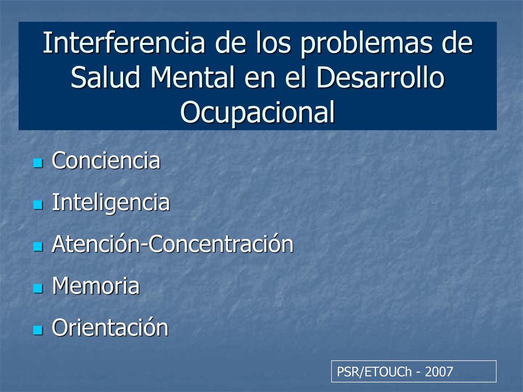 Interferencia de los problemas de Salud Mental en el Desarrollo Ocupacional