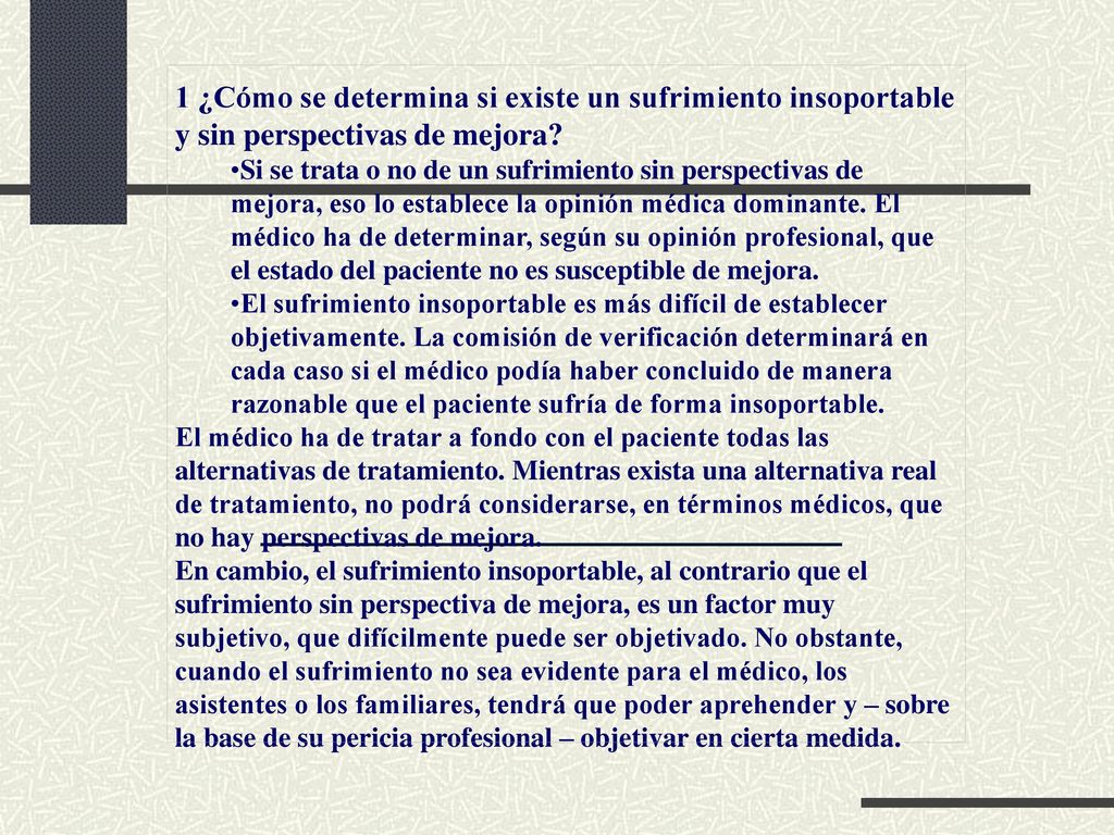 1 ¿Cómo se determina si existe un sufrimiento insoportable y sin perspectivas de mejora