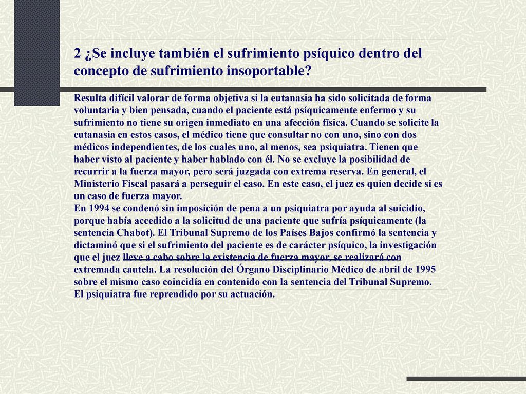 2 ¿Se incluye también el sufrimiento psíquico dentro del concepto de sufrimiento insoportable
