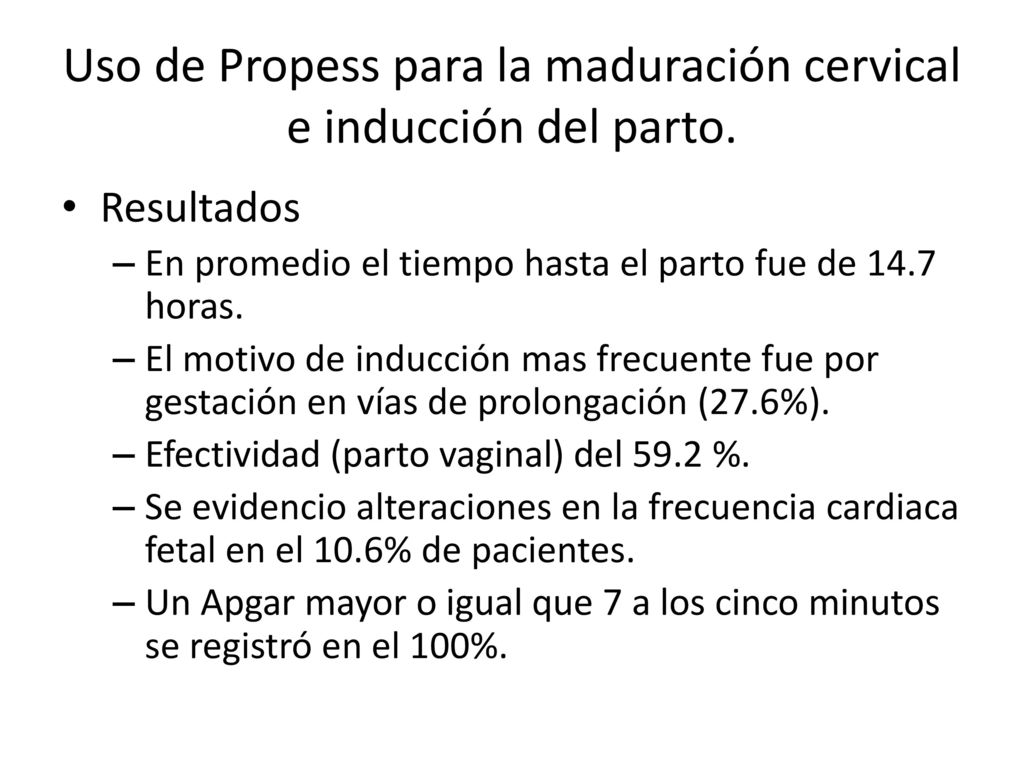 Uso de Propess para la maduración cervical e inducción del parto.
