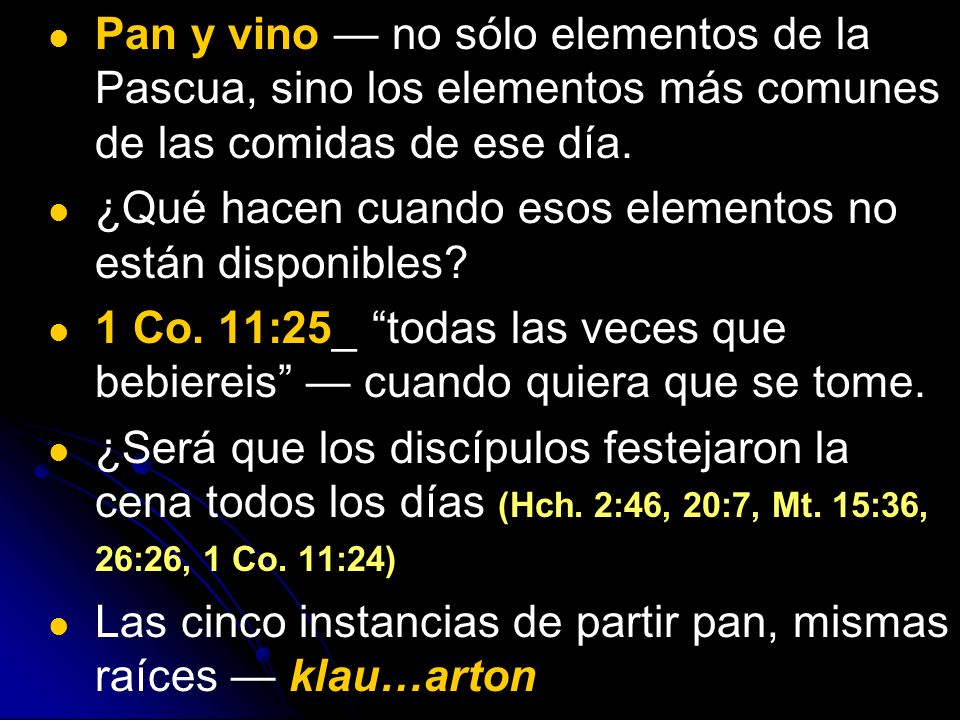 Pan y vino — no sólo elementos de la Pascua, sino los elementos más comunes de las comidas de ese día.