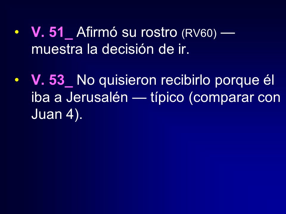 V. 51_ Afirmó su rostro (RV60) — muestra la decisión de ir.