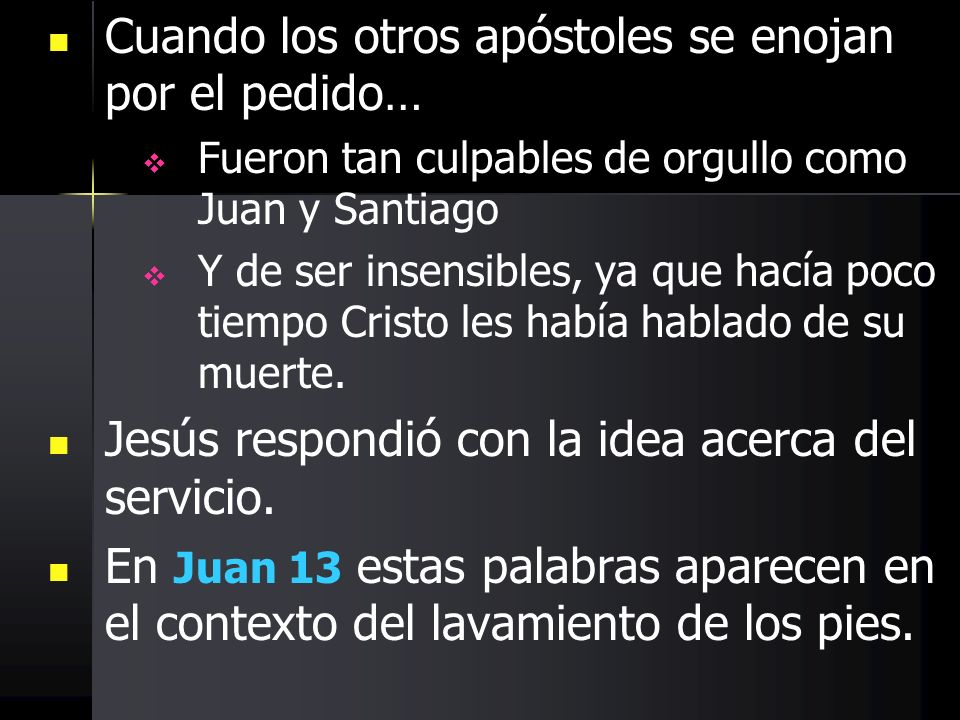 Cuando los otros apóstoles se enojan por el pedido…