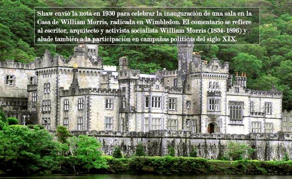 Shaw envió la nota en 1930 para celebrar la inauguración de una sala en la Casa de William Morris, radicada en Wimbledon.