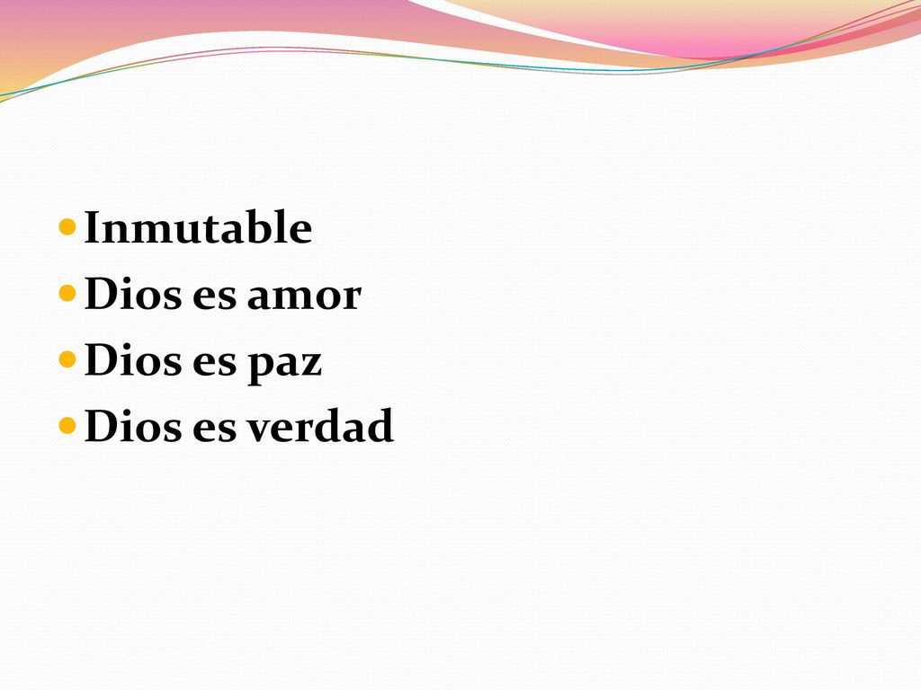 Inmutable Dios es amor Dios es paz Dios es verdad