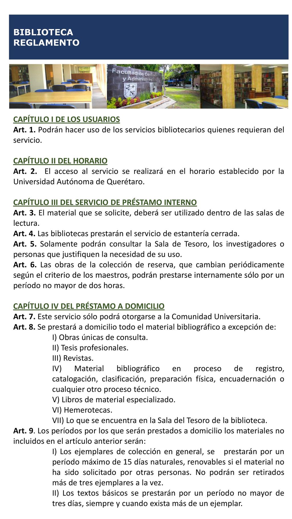 BIBLIOTECA REGLAMENTO. CAPÍTULO I DE LOS USUARIOS. Art. 1. Podrán hacer uso de los servicios bibliotecarios quienes requieran del servicio.