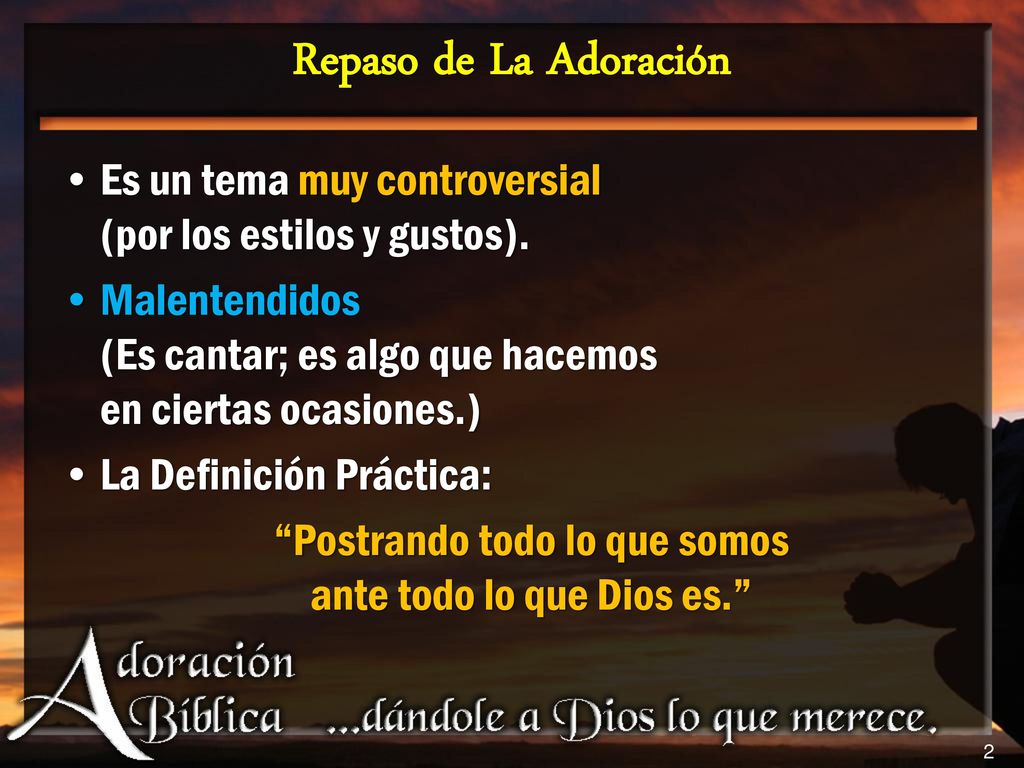 Postrando todo lo que somos ante todo lo que Dios es.