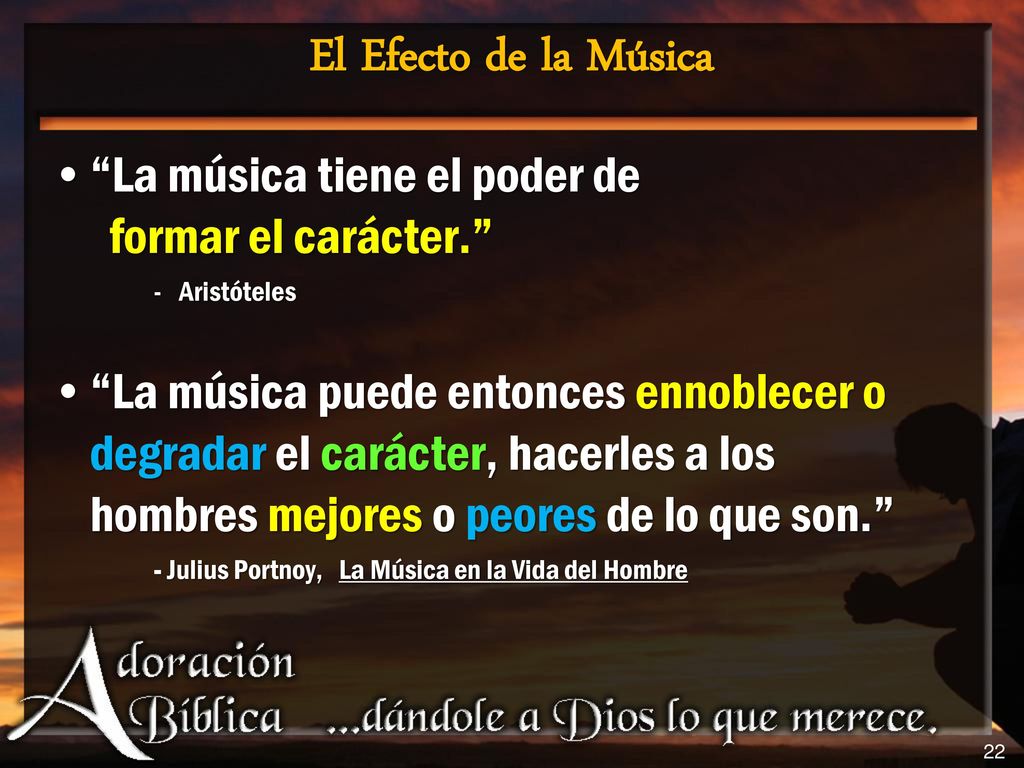 03 - Qué Pasó Con La Música El Efecto de la Música. La música tiene el poder de formar el carácter.