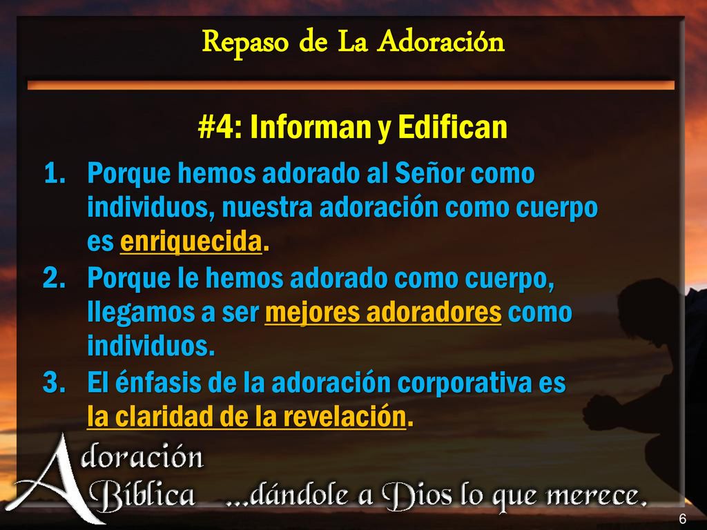 Repaso de La Adoración #4: Informan y Edifican