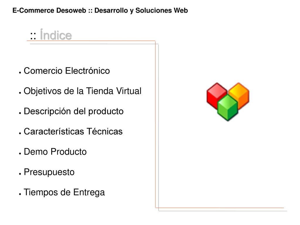 :: Índice Comercio Electrónico Objetivos de la Tienda Virtual