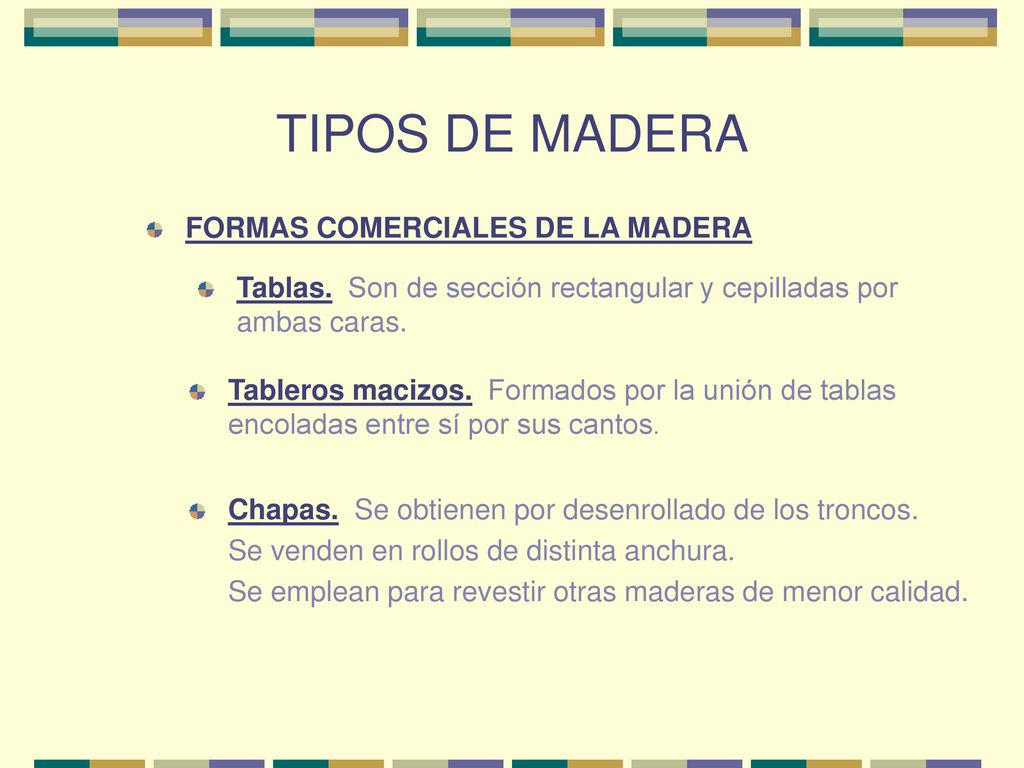 TIPOS DE MADERA FORMAS COMERCIALES DE LA MADERA