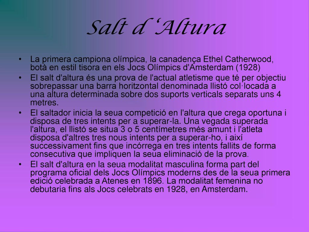 Salt d ‘Altura La primera campiona olímpica, la canadença Ethel Catherwood, botà en estil tisora en els Jocs Olímpics d Amsterdam (1928)