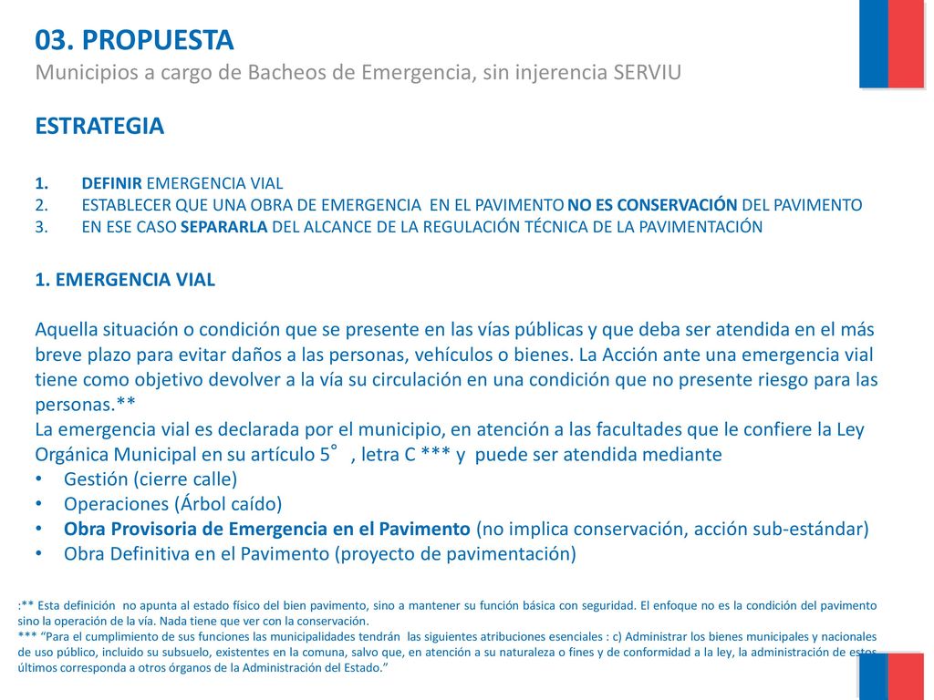 03. PROPUESTA Municipios a cargo de Bacheos de Emergencia, sin injerencia SERVIU. ESTRATEGIA. DEFINIR EMERGENCIA VIAL.