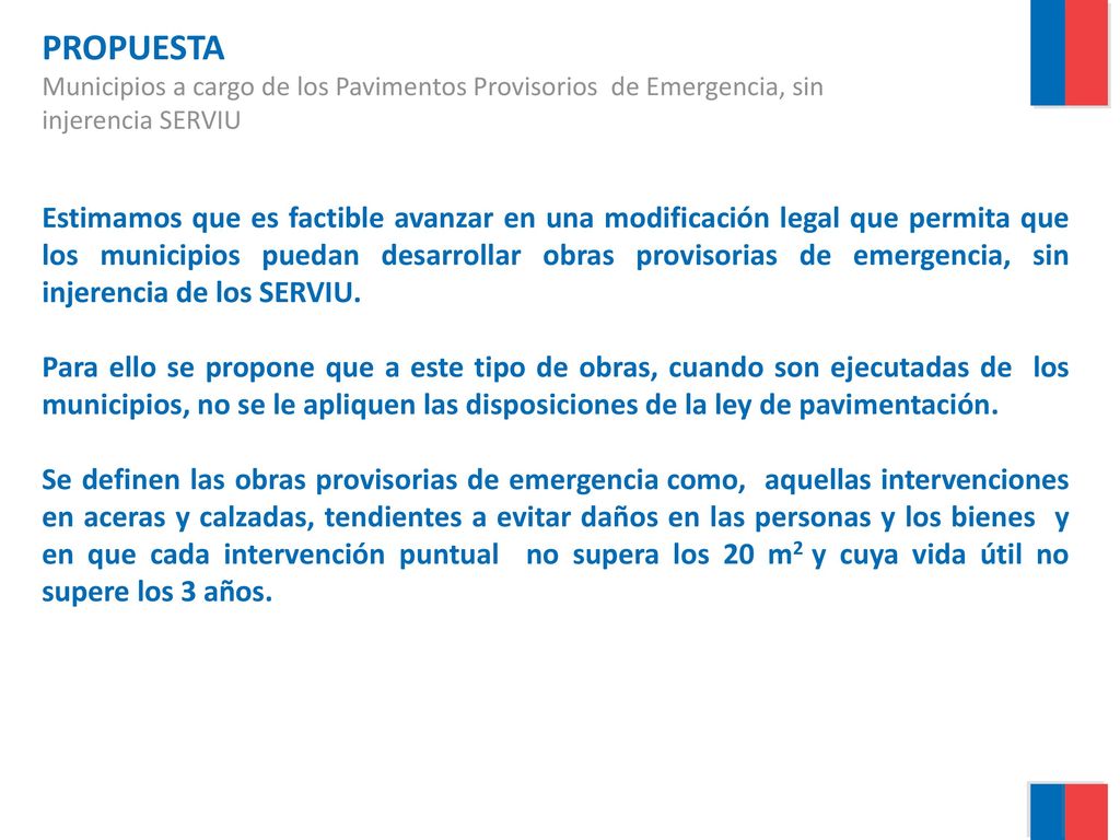 PROPUESTA Municipios a cargo de los Pavimentos Provisorios de Emergencia, sin injerencia SERVIU.