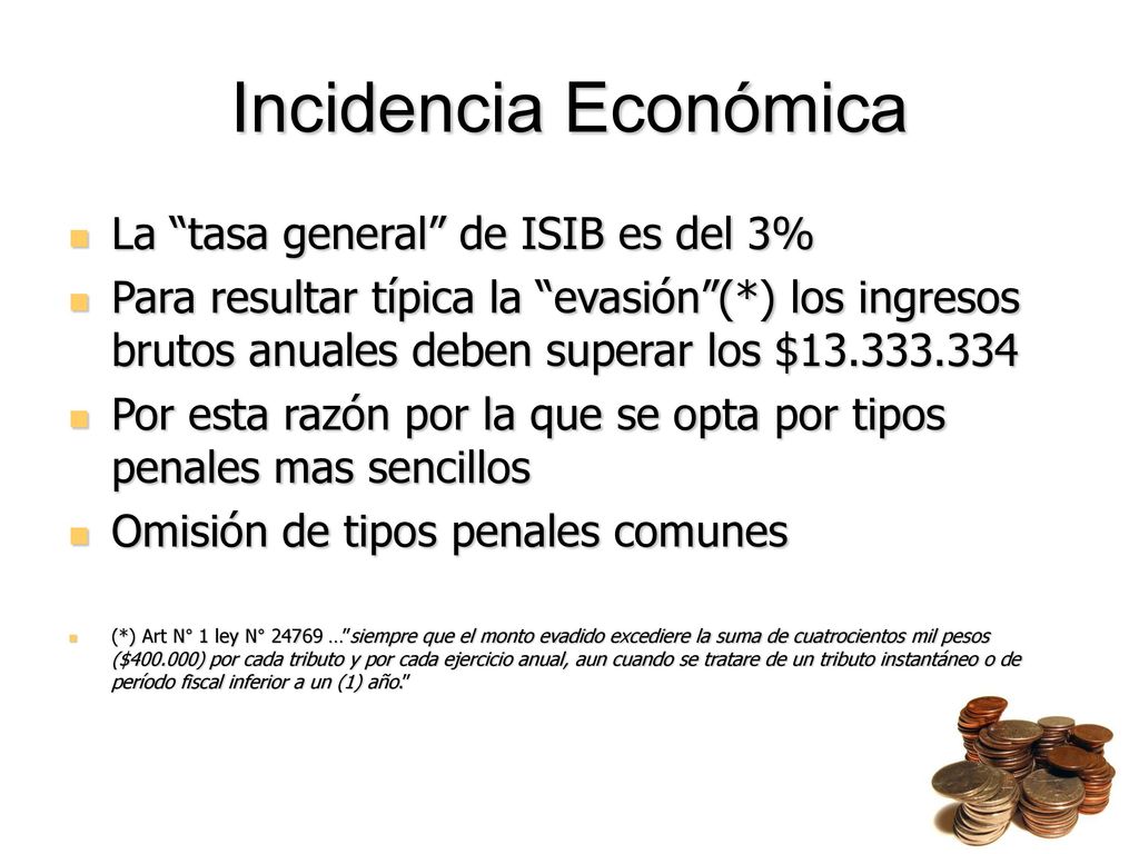 Incidencia Económica La tasa general de ISIB es del 3%