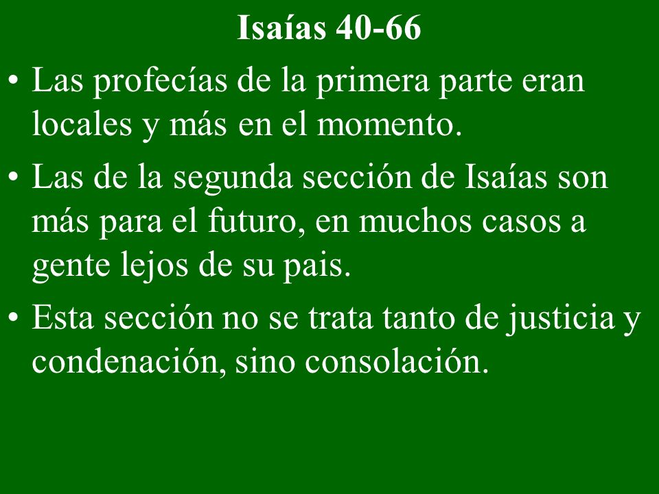Isaías Las profecías de la primera parte eran locales y más en el momento.