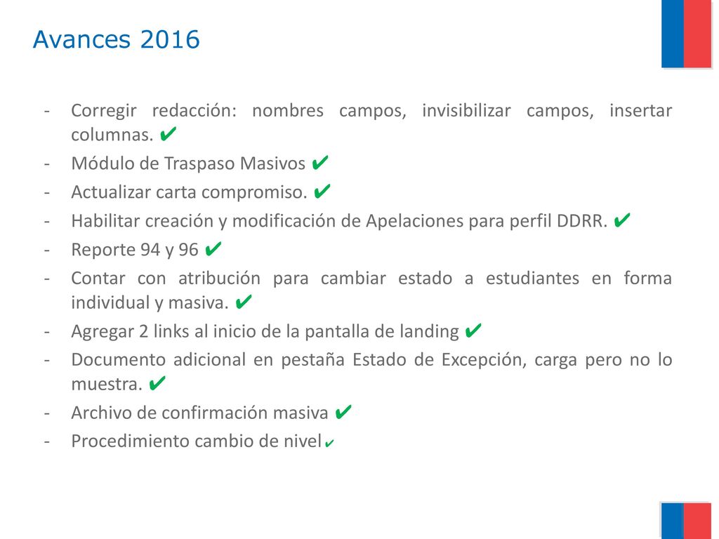 Avances 2016 Corregir redacción: nombres campos, invisibilizar campos, insertar columnas. ✔ Módulo de Traspaso Masivos ✔