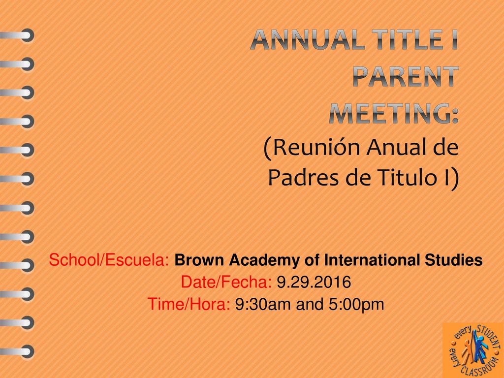 Annual Title I Parent Meeting: (Reunión Anual de Padres de Titulo I)