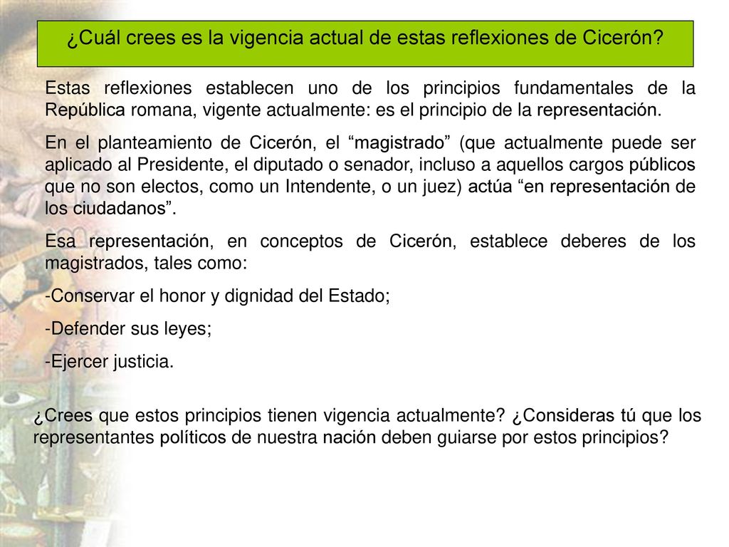 ¿Cuál crees es la vigencia actual de estas reflexiones de Cicerón