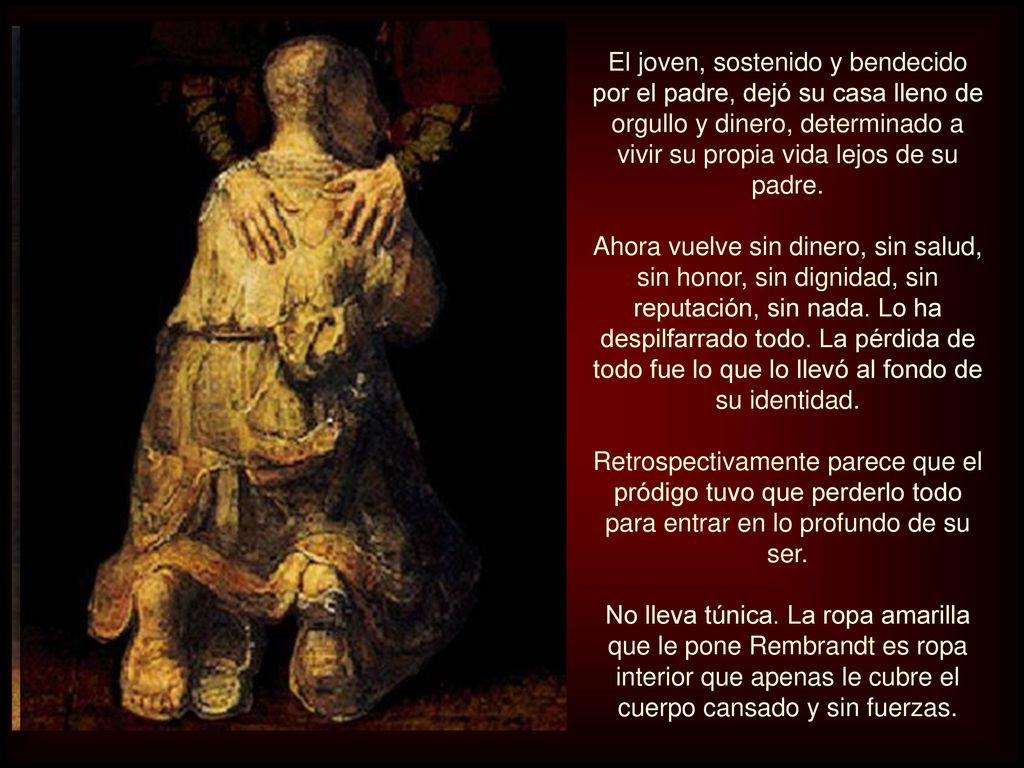 El joven, sostenido y bendecido por el padre, dejó su casa lleno de orgullo y dinero, determinado a vivir su propia vida lejos de su padre.