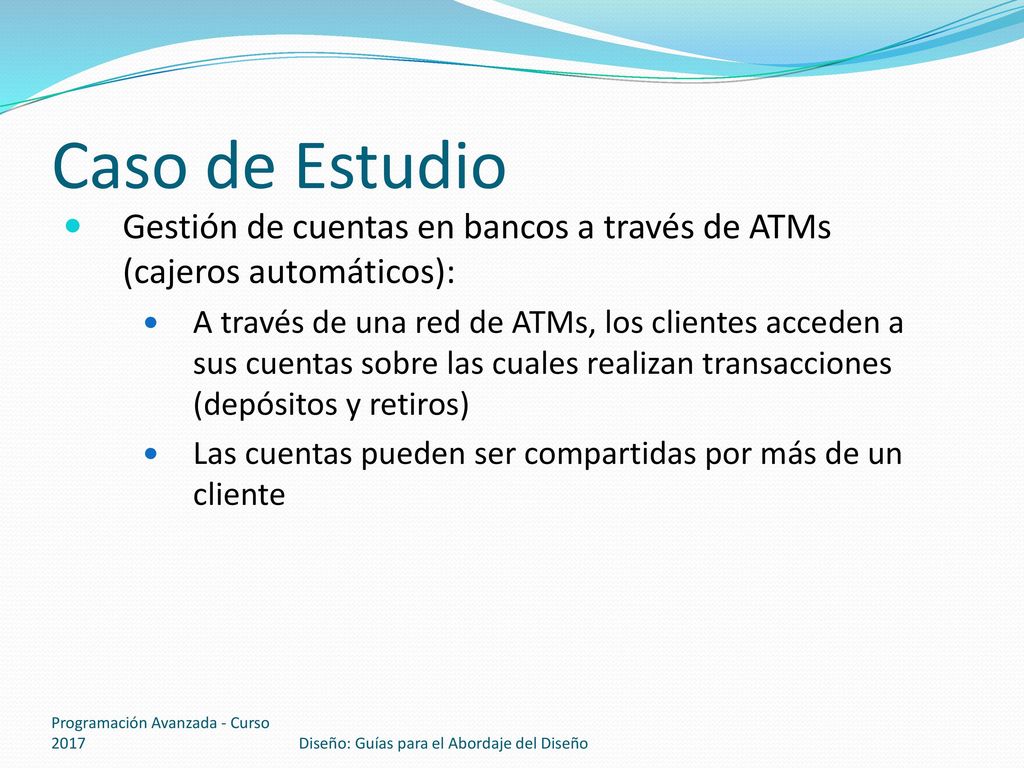 Caso de Estudio Gestión de cuentas en bancos a través de ATMs (cajeros automáticos):