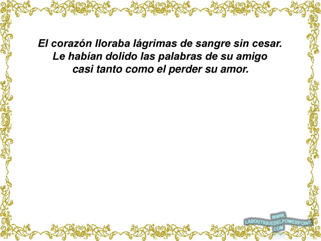 El corazón lloraba lágrimas de sangre sin cesar.